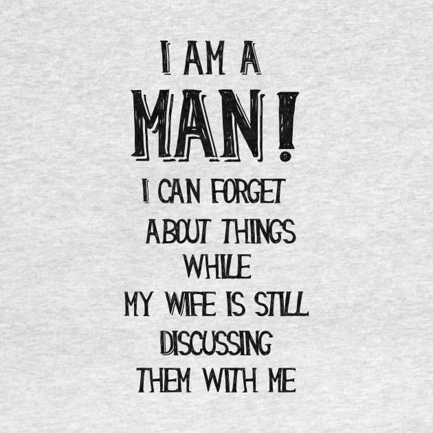 I am a man, funny quotes by LebensART